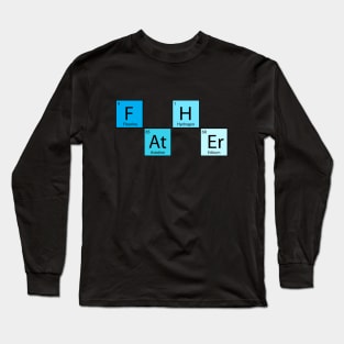 Fathers Day Shirt FATHER Periodic Element Funny Gift Long Sleeve T-Shirt